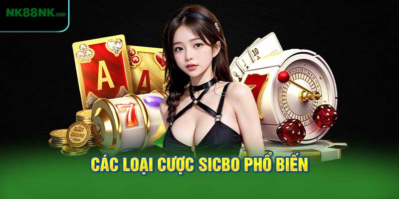 Các Loại Cược Sicbo Phổ Biến